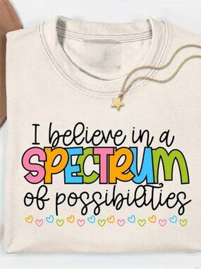 I Believe In A Spectrum Of Possibilities Shirt, Autism Acceptance Shirt